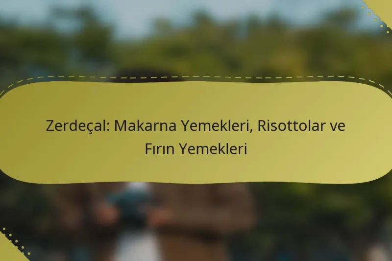 Zerdeçal: Makarna Yemekleri, Risottolar ve Fırın Yemekleri