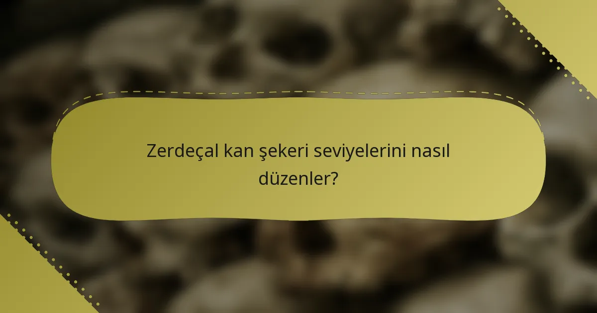 Zerdeçal kan şekeri seviyelerini nasıl düzenler?