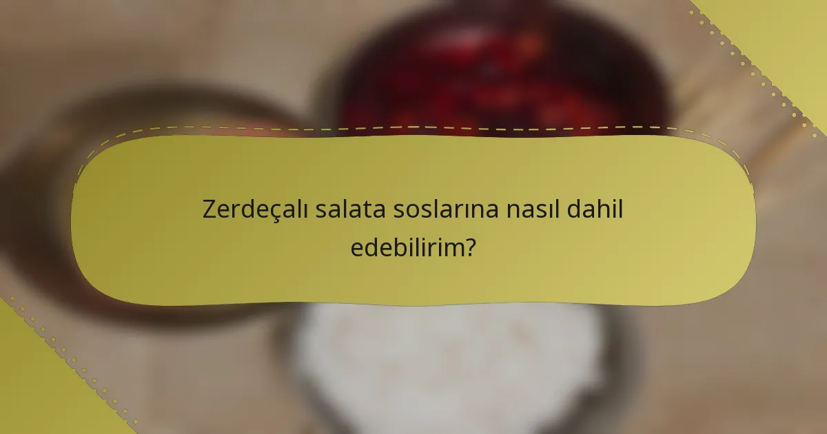 Zerdeçalı salata soslarına nasıl dahil edebilirim?